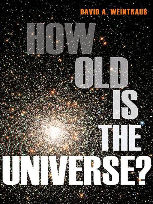 Title details for How Old Is the Universe? by David A. Weintraub - Wait list